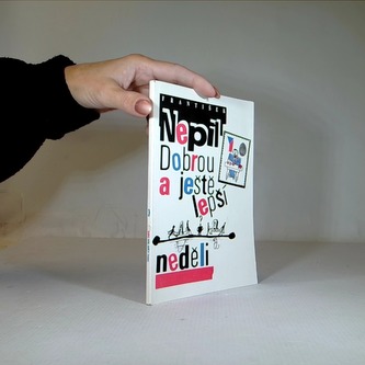 Dobrou a ještě lepší neděli