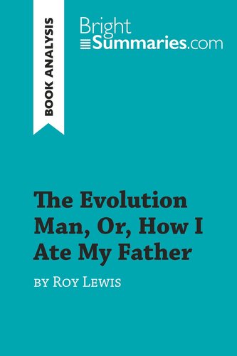 The Evolution Man, Or, How I Ate My Father by Roy Lewis (Book Analysis)