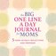 The Big One Line a Day Journal for Moms: 5 Years of Daily Refections and Memories