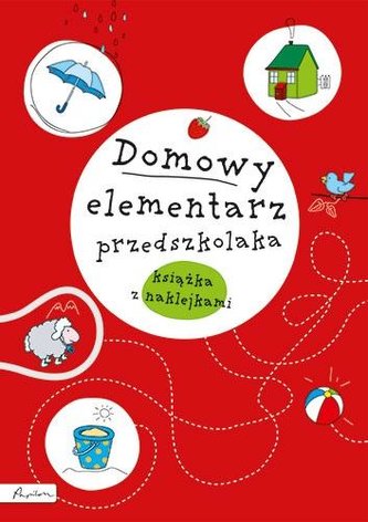 Domowy elementarz przedszkolaka. Mądre dziecko Domowy elementarz przedszkolaka. Mądre dziecko