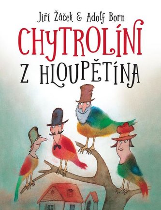Chytrolíni z Hloupětína Chytrolíni z Hloupětína