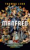 Manfred - Bekenntnisse eines Außerirdischen