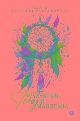 Wszystkie Twoje marzenia Wszystkie Twoje marzenia