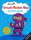 Ninja Life Hacks: Growth Mindset Ninja Activity Book