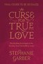 A Curse For True Love: the thrilling final book in the Sunday Times bestselling series