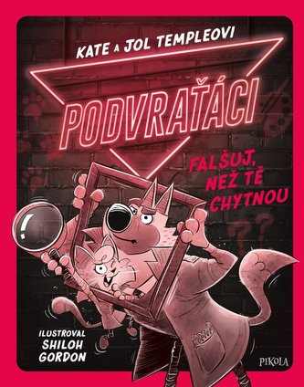 Podvraťáci: Falšuj, než tě chytnou Podvraťáci: Falšuj, než tě chytnou