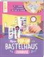 Mein Pop-up Bastelhaus-Zuhause