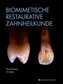 Biomimetische Restaurative Zahnheilkunde