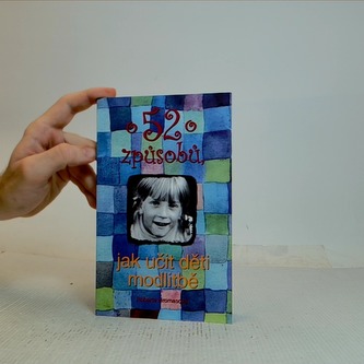 52 způsobů jak učit děti modlitbě