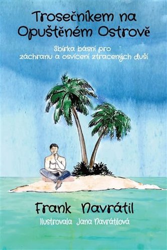 Trosečníkem na opuštěném ostrově Trosečníkem na opuštěném ostrově