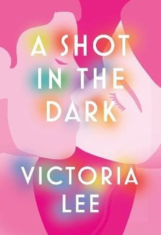 A Shot in the Dark: A deeply romantic love story you will never forget A Shot in the Dark: A deeply romantic love story you will never forget
