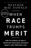 The When Race Trumps Merit