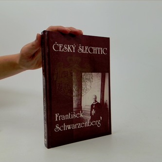 Český šlechtic František Schwarzenberg