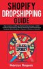 Shopify Dropshipping Guide: How to build a $100K per Month Online Business in 2019. Combine Dropshipping, Affiliate Marketing, E