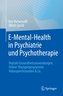 E-Mental-Health in Psychiatrie und Psychotherapie