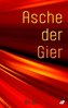 Asche der Gier