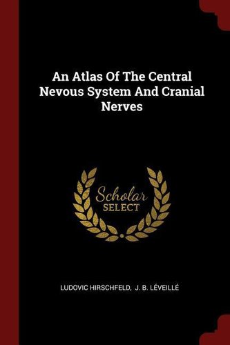 An Atlas Of The Central Nevous System And Cranial Nerves