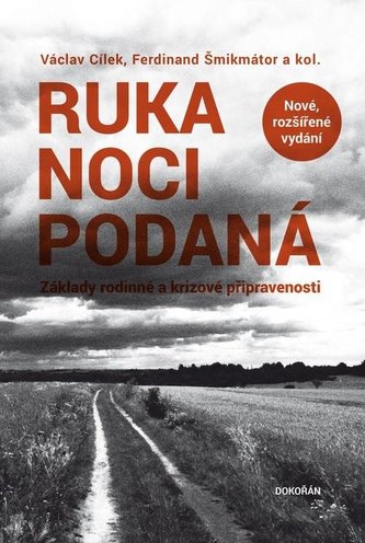 Ruka noci podaná - Základy rodinné a krizové připravenosti Ruka noci podaná - Základy rodinné a krizové připravenosti