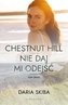 Chestnut Hill Nie daj mi odejść Tom 2