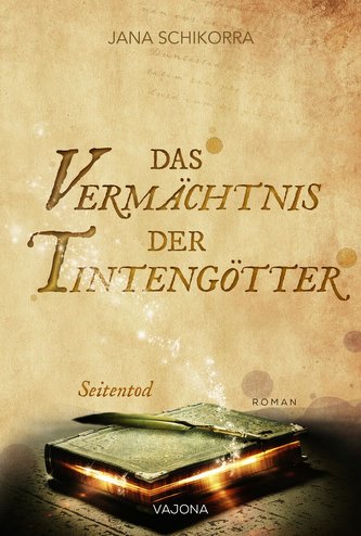 Das Vermächtnis der Tintengötter