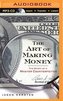 The Art of Making Money: The Story of a Master Counterfeiter