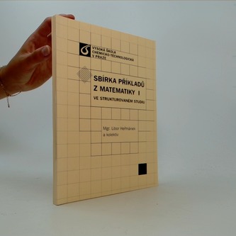 Sbírka příkladů z matematiky I ve strukturovaném studiu