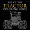 Art of the Tractor Coloring Book