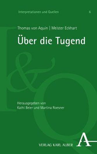 Thomas von Aquin, Meister Eckhart: Über die Tugend