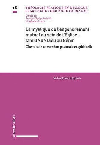 La mystique de l'engendrement mutuel au sein de l'Église-famille de Dieu au Bénin