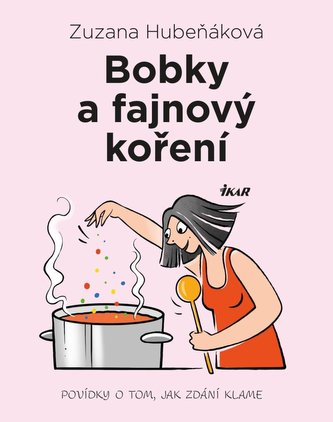 Bobky a fajnový koření Bobky a fajnový koření
