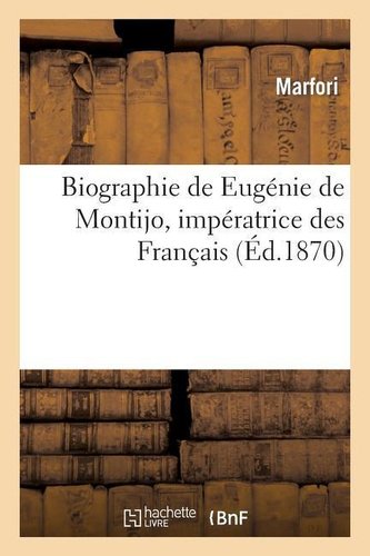 Biographie de Eugénie de Montijo, Impératrice Des Français
