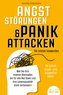 ANGSTSTÖRUNGEN & PANIKATTACKEN für immer loswerden - Ab sofort angst- und sorgenfrei leben: Wie Sie Ihre inneren Blockaden ein f