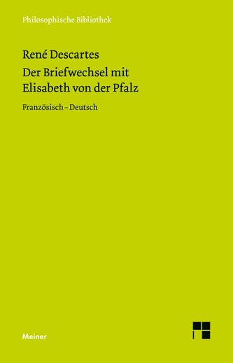 Der Briefwechsel mit Elisabeth von der Pfalz