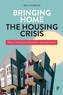 Bringing Home the Housing Crisis