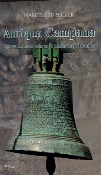 Antiqua campana Wprowadzenie do ochrony.. Antiqua campana Wprowadzenie do ochrony..