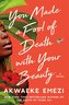 You Made a Fool of Death with Your Beauty