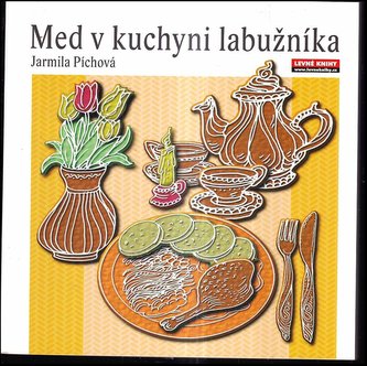 Med v kuchyni labužníka