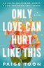 Only Love Can Hurt Like This