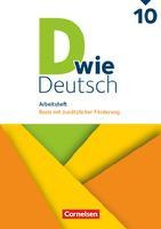 D wie Deutsch - Zu allen Ausgaben 10. Schuljahr - Arbeitsheft mit Lösungen