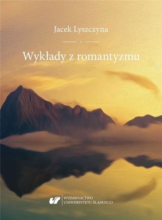 Wykłady z romantyzmu Wykłady z romantyzmu