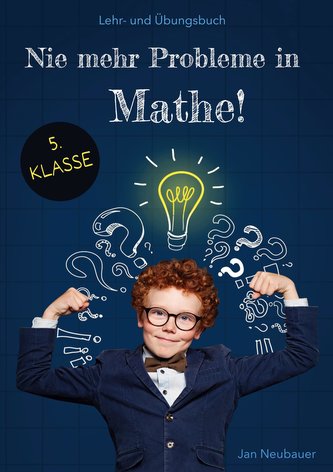Nie mehr Probleme in Mathe - 5. Klasse