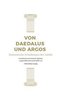 Von Daedalus und Argos
