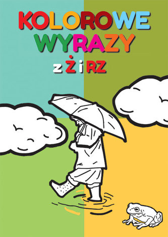 Kolorowe wyrazy z Ż i RZ Kolorowe wyrazy z Ż i RZ
