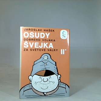 Osudy dobrého vojáka Švejka z asvětové války II.