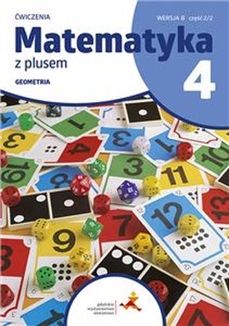 Matematyka z plusem 4. Ćwiczenia wersja B Geometria
