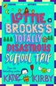 Lottie Brooks's Totally Disastrous School-Trip