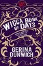 The Wicca Book of Days: Legend and Lore for Every Day of the Year