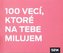 100 vecí, ktoré na tebe milujem