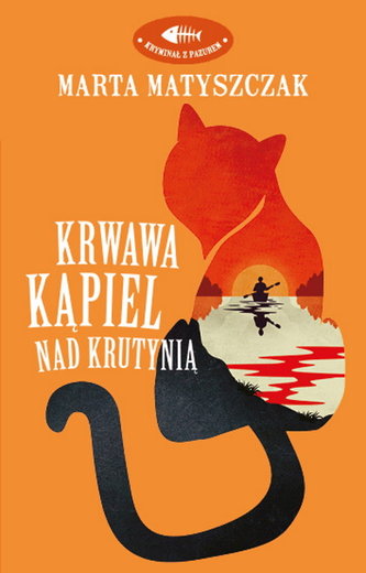 Krwawa kąpiel nad Krutynią Krwawa kąpiel nad Krutynią