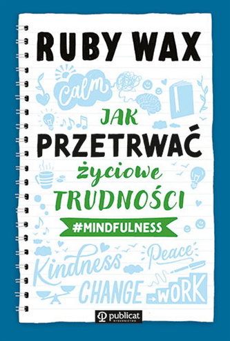 Jak przetrwać życiowe trudności #mindfulness Jak przetrwać życiowe trudności #mindfulness